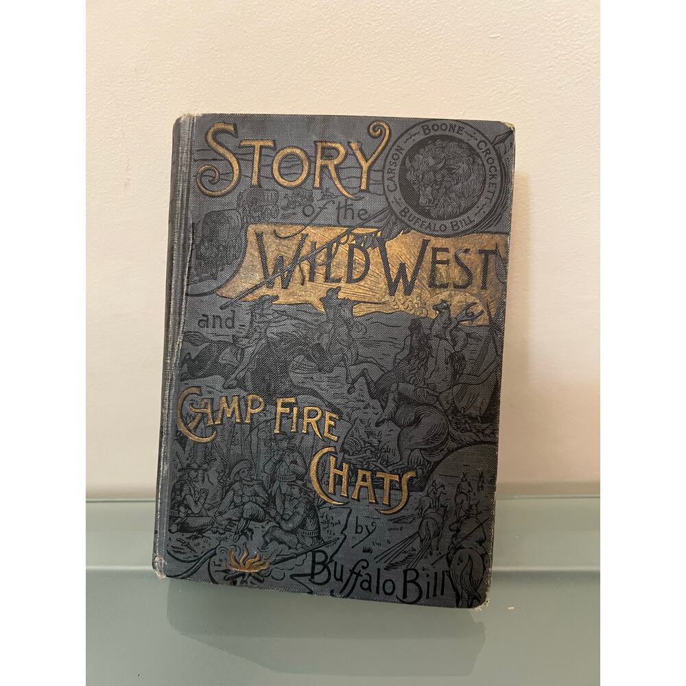 story of the wild west & campfire chats by buffalo bill hardcover 1919 book